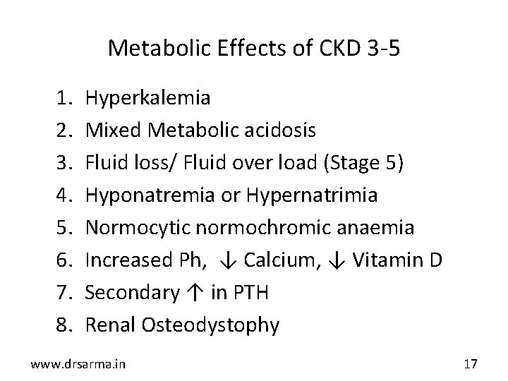 Metabolic Effects of CKD 3 -5 1. 2. 3. 4. 5. 6. 7. 8.