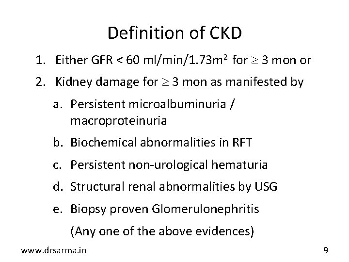 Definition of CKD 1. Either GFR < 60 ml/min/1. 73 m 2 for 3