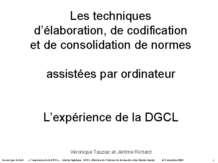 Les techniques d’élaboration, de codification et de consolidation de normes assistées par ordinateur L’expérience