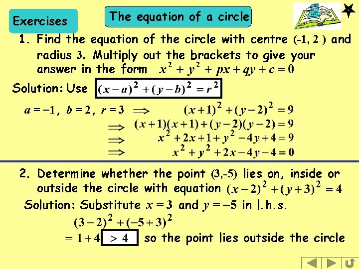 Exercises The equation of a circle 1. Find the equation of the circle with Exercises The equation of a circle 1. Find the equation of the circle with