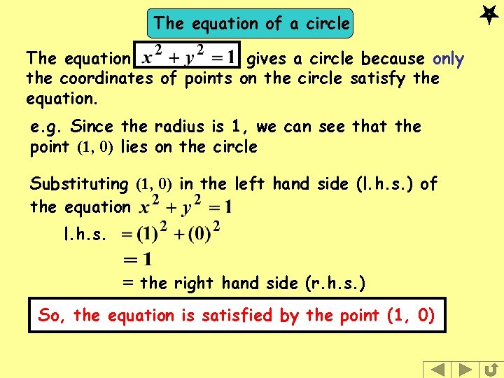 The equation of a circle The equation gives a circle because only the coordinates The equation of a circle The equation gives a circle because only the coordinates