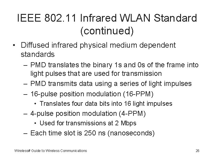IEEE 802. 11 Infrared WLAN Standard (continued) • Diffused infrared physical medium dependent standards