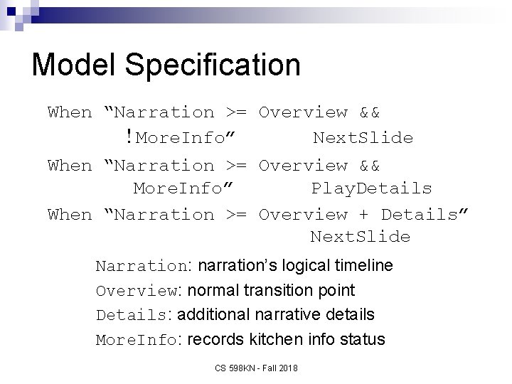 Model Specification When “Narration >= Overview && !More. Info” Next. Slide When “Narration >=