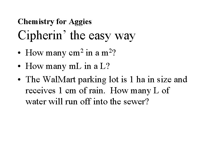 Chemistry for Aggies Cipherin’ the easy way • How many cm 2 in a Chemistry for Aggies Cipherin’ the easy way • How many cm 2 in a