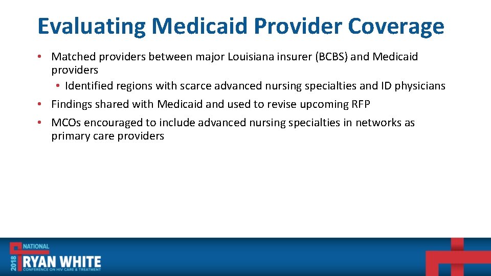 Evaluating Medicaid Provider Coverage • Matched providers between major Louisiana insurer (BCBS) and Medicaid