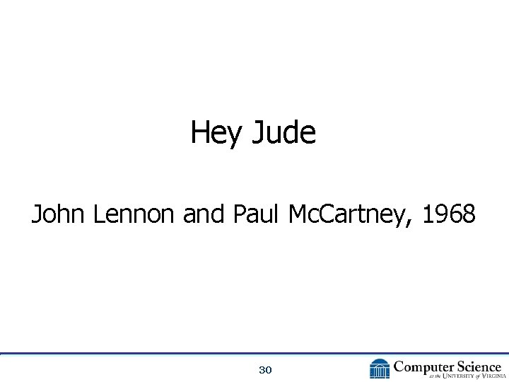 Hey Jude John Lennon and Paul Mc. Cartney, 1968 30 