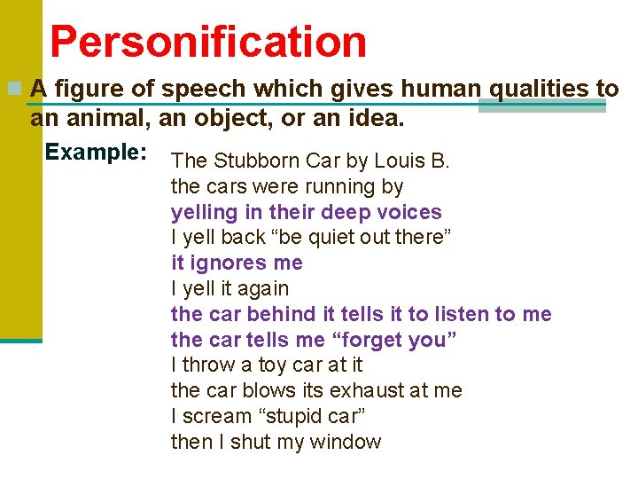 Personification n A figure of speech which gives human qualities to an animal, an