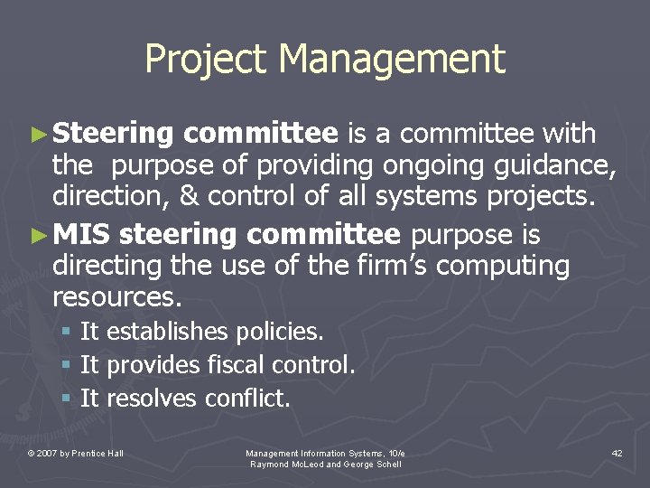 Project Management ► Steering committee is a committee with the purpose of providing ongoing