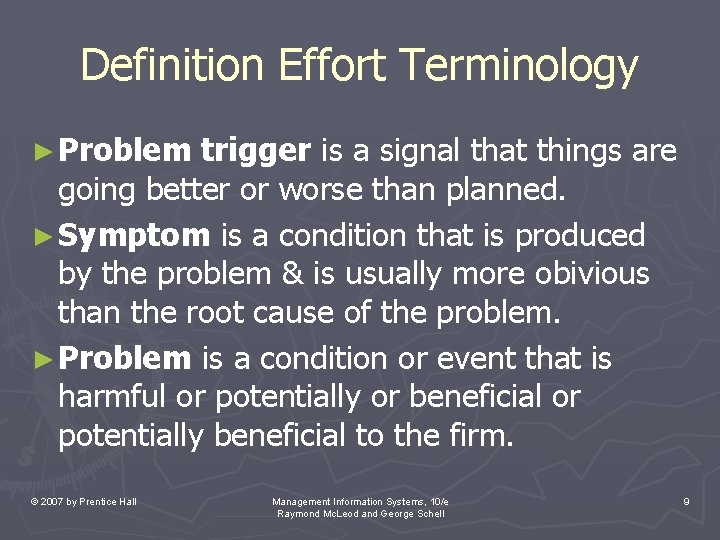 Definition Effort Terminology ► Problem trigger is a signal that things are going better