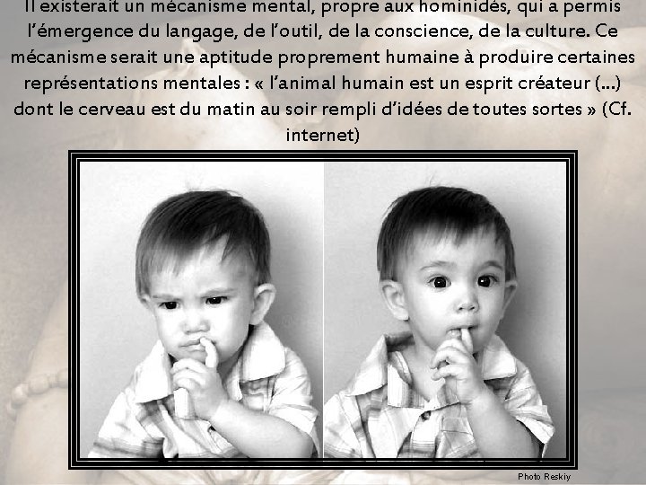 Il existerait un mécanisme mental, propre aux hominidés, qui a permis l’émergence du langage,
