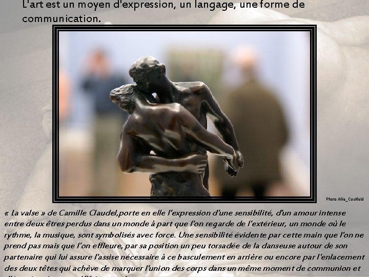 L'art est un moyen d'expression, un langage, une forme de communication. Photo Allie_Caulfield «