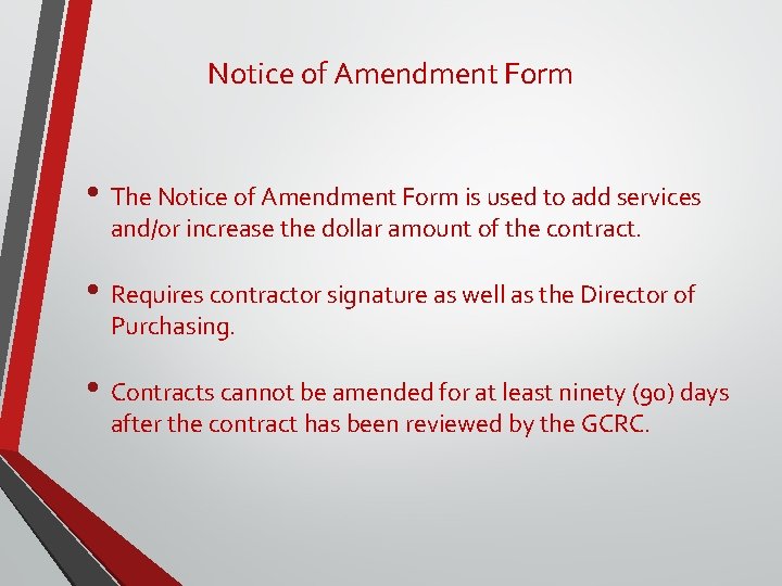 Notice of Amendment Form • The Notice of Amendment Form is used to add Notice of Amendment Form • The Notice of Amendment Form is used to add