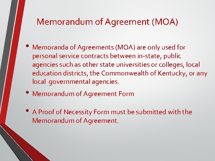 Memorandum of Agreement (MOA) • Memoranda of Agreements (MOA) are only used for personal Memorandum of Agreement (MOA) • Memoranda of Agreements (MOA) are only used for personal