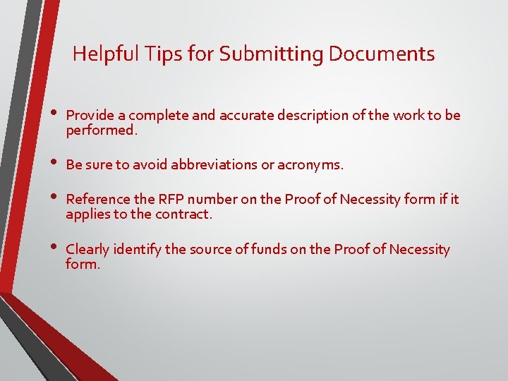Helpful Tips for Submitting Documents • Provide a complete and accurate description of the Helpful Tips for Submitting Documents • Provide a complete and accurate description of the