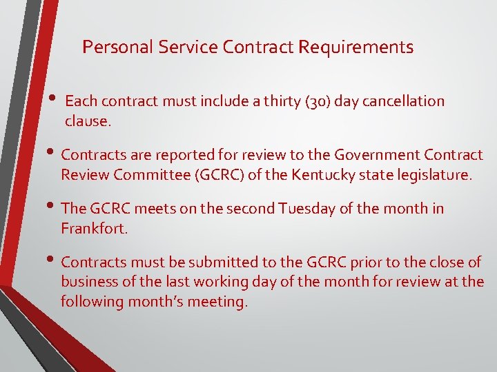 Personal Service Contract Requirements • Each contract must include a thirty (30) day cancellation Personal Service Contract Requirements • Each contract must include a thirty (30) day cancellation