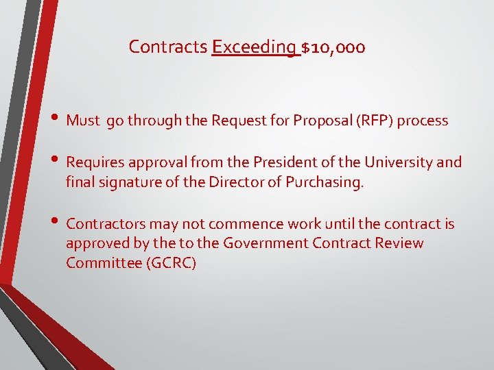 Contracts Exceeding $10, 000 • Must go through the Request for Proposal (RFP) process Contracts Exceeding $10, 000 • Must go through the Request for Proposal (RFP) process