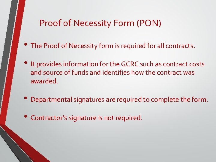 Proof of Necessity Form (PON) • The Proof of Necessity form is required for Proof of Necessity Form (PON) • The Proof of Necessity form is required for