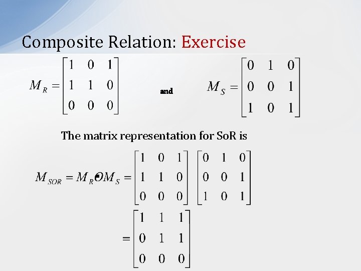 Composite Relation: Exercise and The matrix representation for So. R is 