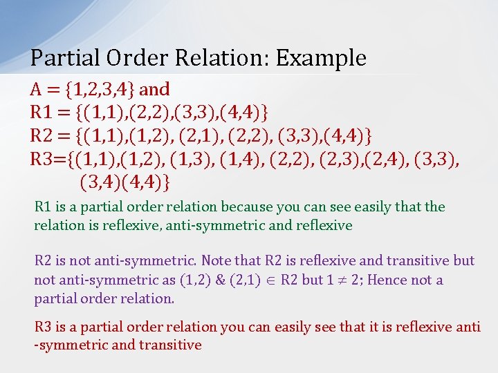 Partial Order Relation: Example A = {1, 2, 3, 4} and R 1 =