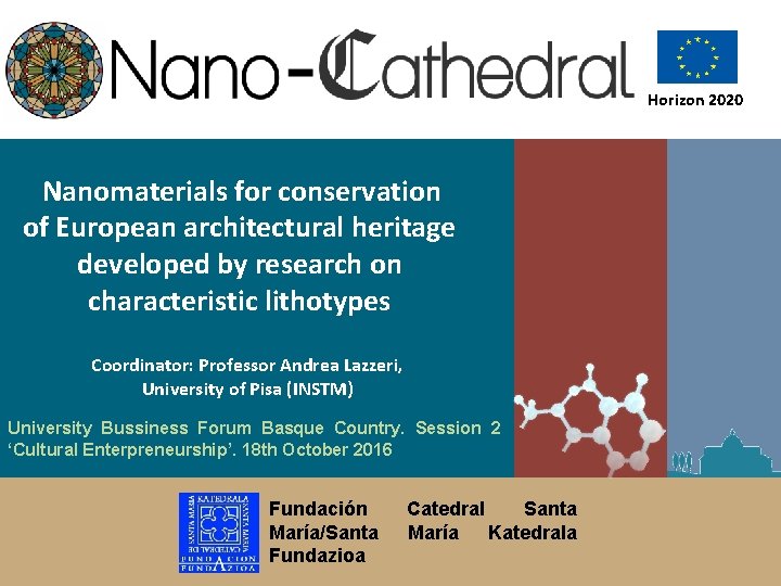 Horizon 2020 Nanomaterials for conservation of European architectural heritage developed by research on characteristic