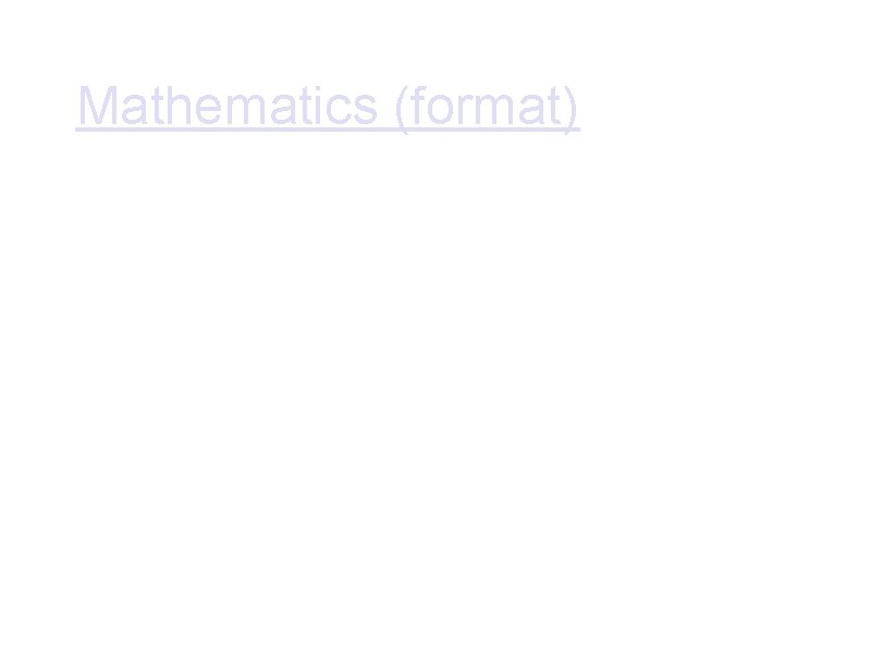 Mathematics (format) Part 1 20% 10 mcq Part 2 40% 20 short-answer Part 2 Mathematics (format) Part 1 20% 10 mcq Part 2 40% 20 short-answer Part 2