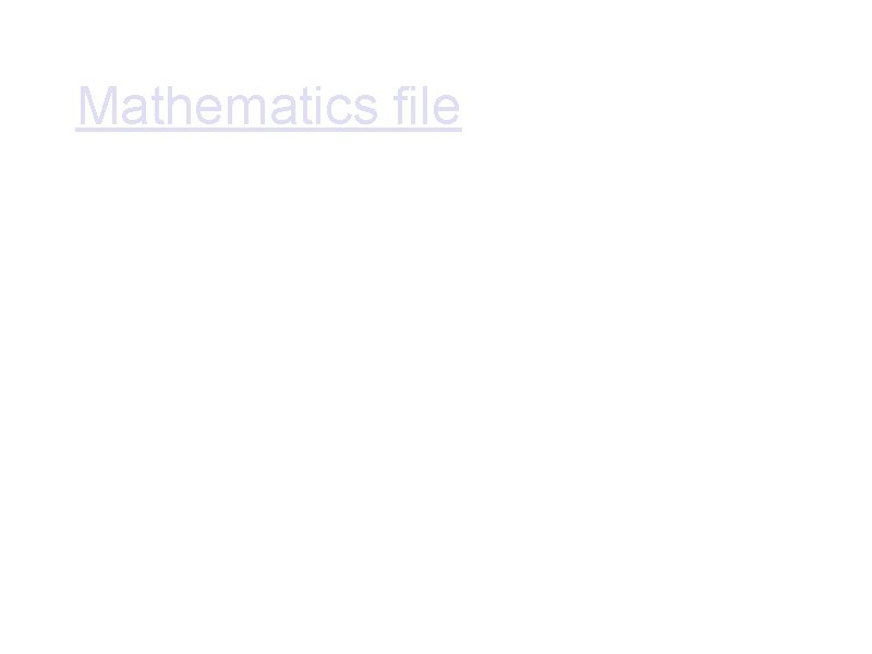 Mathematics file • Blue ring file with 5 dividers: • • • Topical worksheets Mathematics file • Blue ring file with 5 dividers: • • • Topical worksheets