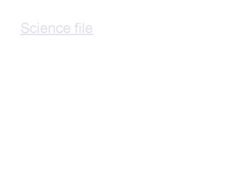 Science file • 1 green ring file with 4 dividers: • • Process Skills Science file • 1 green ring file with 4 dividers: • • Process Skills