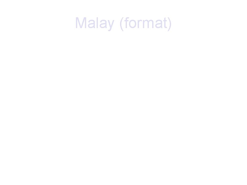 Malay (format) • • Paper 1 - 20% Paper 2 - 50% Oral - Malay (format) • • Paper 1 - 20% Paper 2 - 50% Oral -