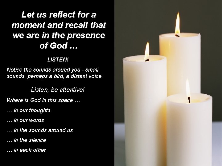 Let us reflect for a moment and recall that we are in the presence