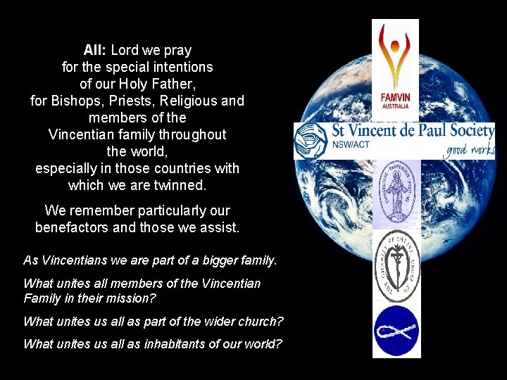 All: Lord we pray for the special intentions of our Holy Father, for Bishops,