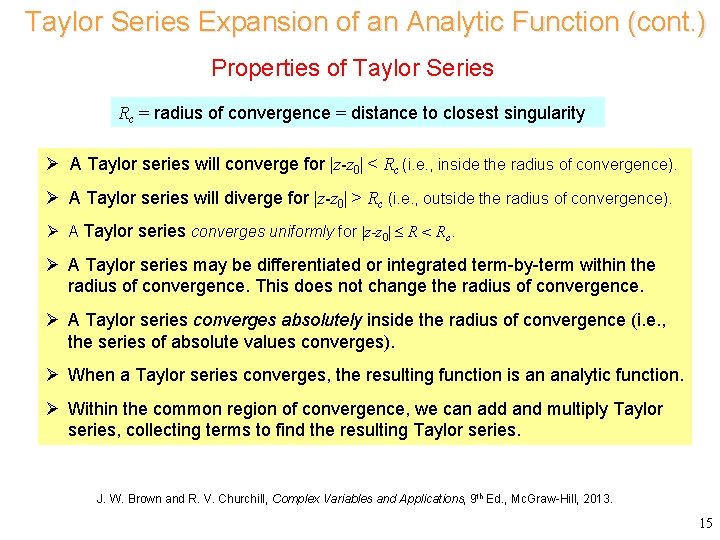 Taylor Series Expansion of an Analytic Function (cont. ) Properties of Taylor Series Rc