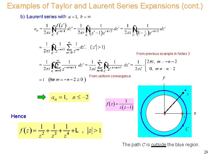 Examples of Taylor and Laurent Series Expansions (cont. ) Consider From previous example in