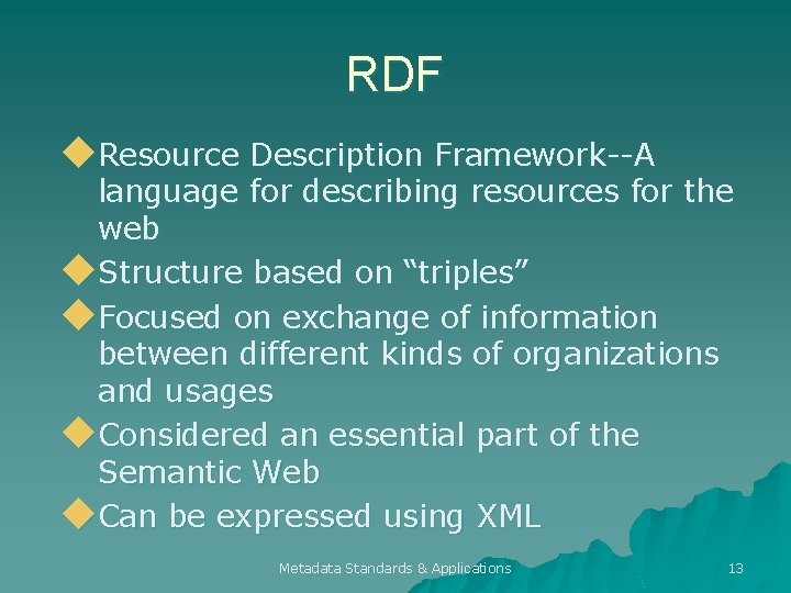 RDF u. Resource Description Framework--A language for describing resources for the web u. Structure
