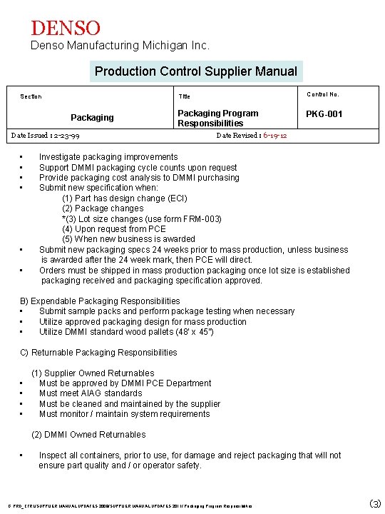 DENSO Denso Manufacturing Michigan Inc. Production Control Supplier Manual Section Packaging Date Issued :