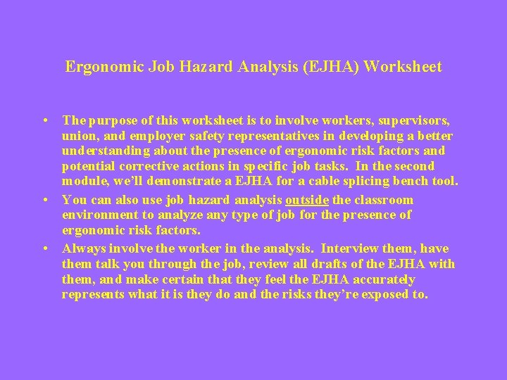 Ergonomic Job Hazard Analysis (EJHA) Worksheet • The purpose of this worksheet is to