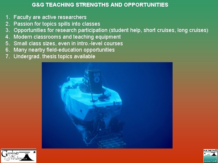 G&G TEACHING STRENGTHS AND OPPORTUNITIES 1. 2. 3. 4. 5. 6. 7. Faculty are