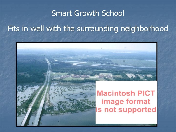 Smart Growth School Fits in well with the surrounding neighborhood 