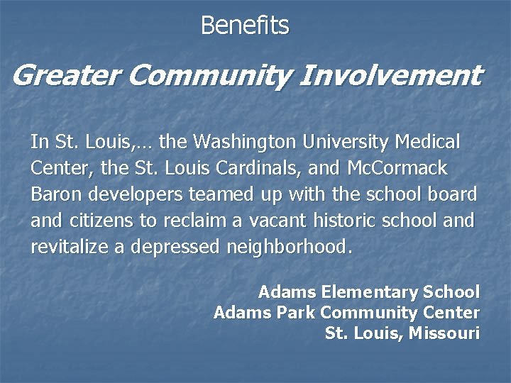 Benefits Greater Community Involvement In St. Louis, … the Washington University Medical Center, the