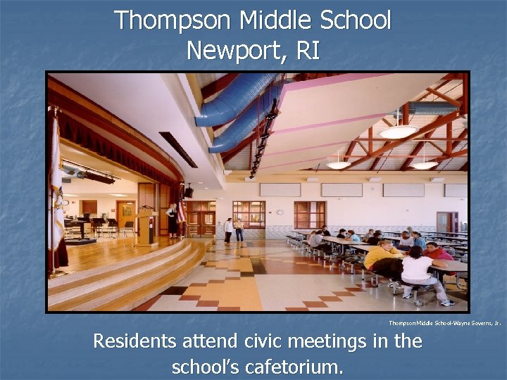 Thompson Middle School Newport, RI Thompson Middle School-Wayne Soverns, Jr. Residents attend civic meetings