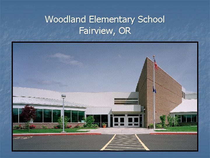 Woodland Elementary School Fairview, OR 