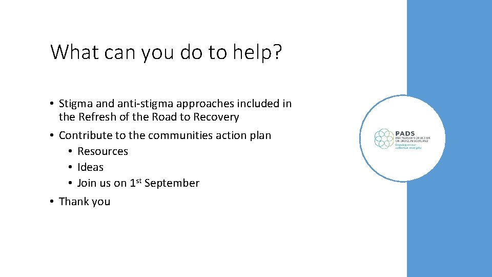 What can you do to help? • Stigma and anti-stigma approaches included in the What can you do to help? • Stigma and anti-stigma approaches included in the