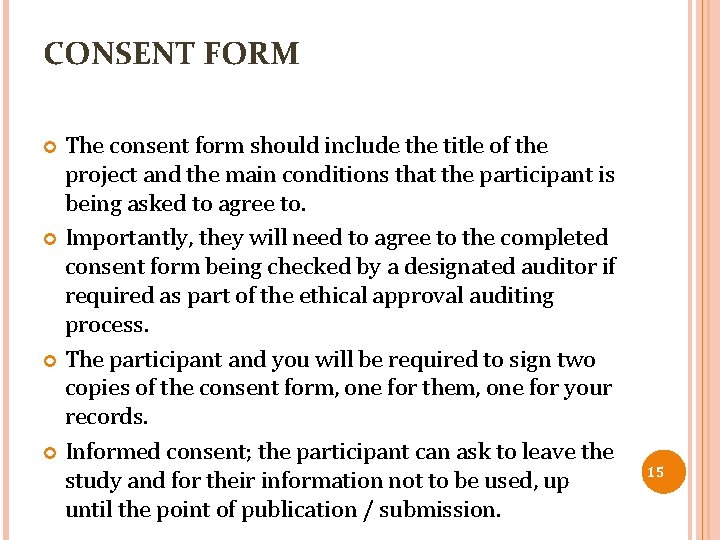CONSENT FORM The consent form should include the title of the project and the