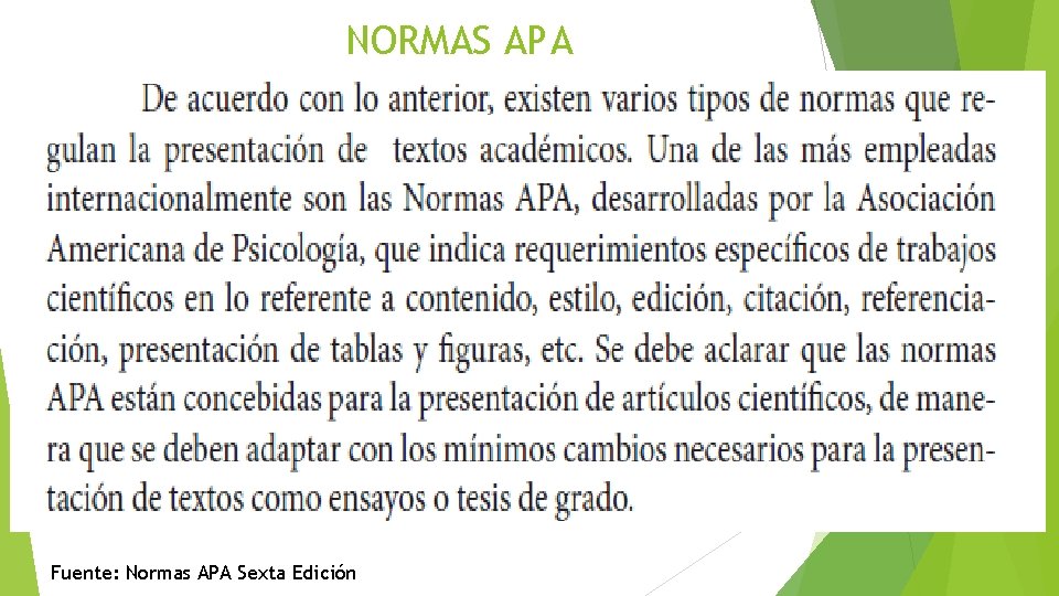 NORMAS APA Fuente: Normas APA Sexta Edición 