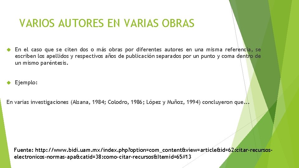 VARIOS AUTORES EN VARIAS OBRAS En el caso que se citen dos o más