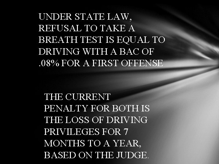 UNDER STATE LAW, REFUSAL TO TAKE A BREATH TEST IS EQUAL TO DRIVING WITH