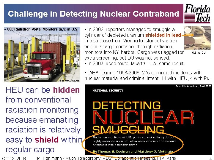 Challenge in Detecting Nuclear Contraband ~ 800 Radiation Portal Monitors (n, γ) in U.