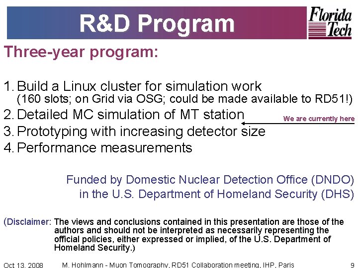 R&D Program Three-year program: 1. Build a Linux cluster for simulation work (160 slots;