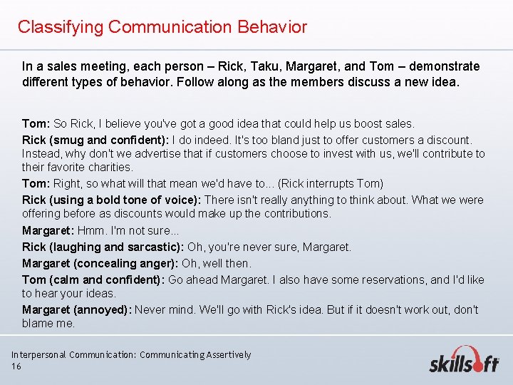 Classifying Communication Behavior In a sales meeting, each person – Rick, Taku, Margaret, and Classifying Communication Behavior In a sales meeting, each person – Rick, Taku, Margaret, and