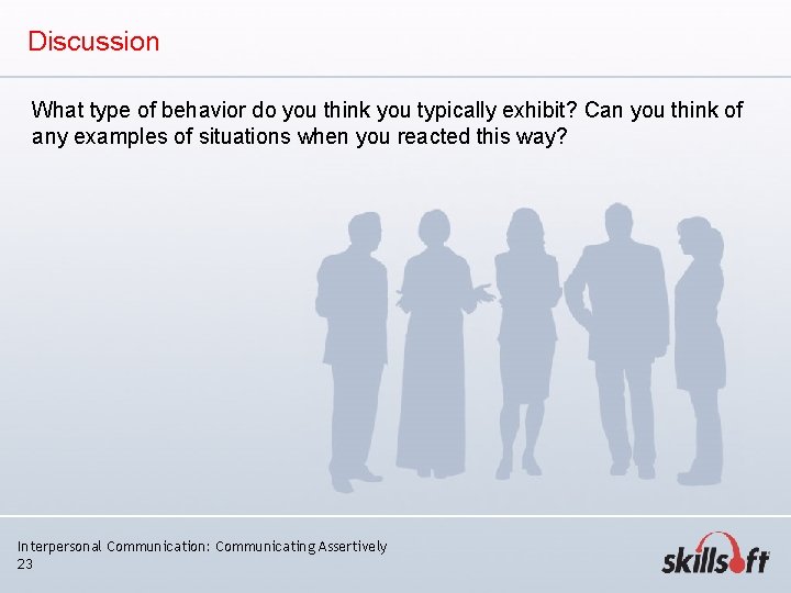 Discussion What type of behavior do you think you typically exhibit? Can you think Discussion What type of behavior do you think you typically exhibit? Can you think