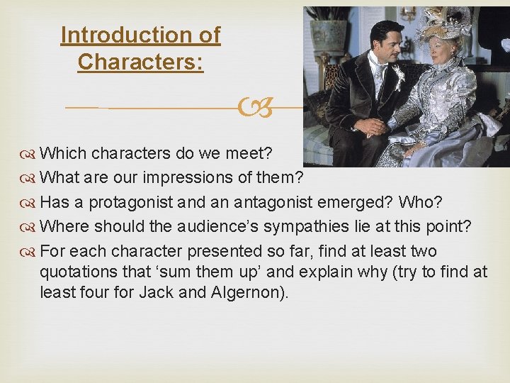 Introduction of Characters: Which characters do we meet? What are our impressions of them?